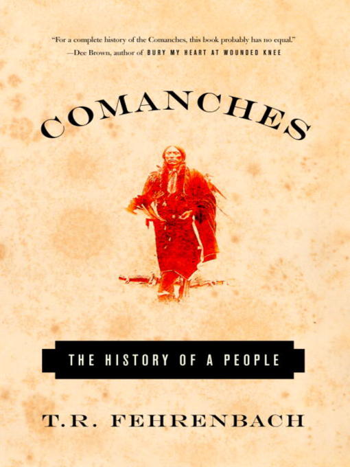 Title details for Comanches by T.R. Fehrenbach - Available